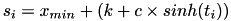 \[s_i = x_{min} + (k + c \times sinh(t_i))\]