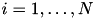 $ i=1,\dots,N$