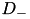 $ D_{-} $