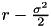$r-\frac{\sigma^2}{2}$